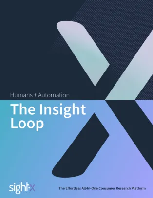 The Insight Loop: Humans + Automation | SightX